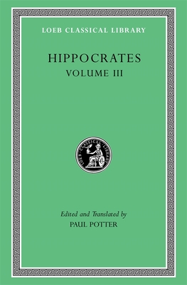 Hippocrates, Volume III: Wounds in the Head. in the Surgery. Fractures. Joints. Instruments of Reduction - 