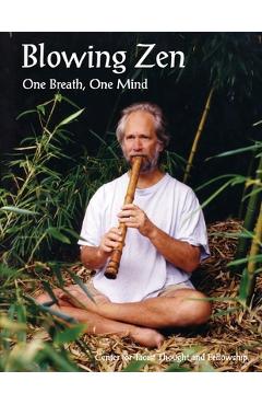 Poza produsului Blowing Zen: One Breath, One Mind - Carl Abbott