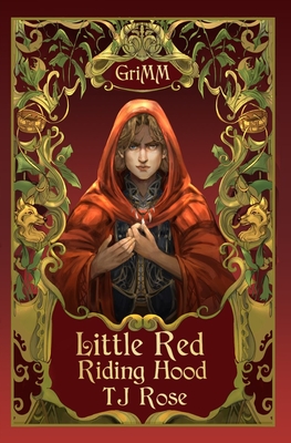 Little Red Riding Hood: An MM Romance Fairytale Retelling - Tj Rose