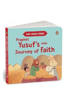 Coperta cărții 'Prophet Yusuf's (Pbuh) Journey of Faith: First Quran Stories an Illustrated Story Book for Kids Values of Islam and the'