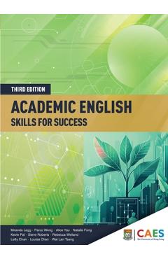 Academic English: Skills for Success, Third Edition - Miranda Legg