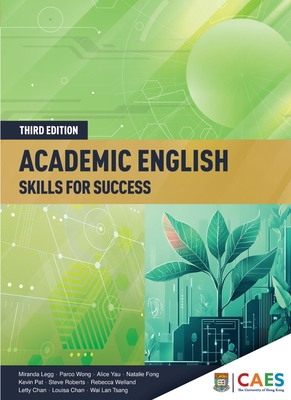 Academic English: Skills for Success, Third Edition - Miranda Legg