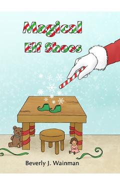 Poza produsului Magical Elf Shoes - Beverly J. Wainman