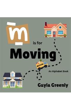 Poza produsului M is for Moving - Guyla Greenly