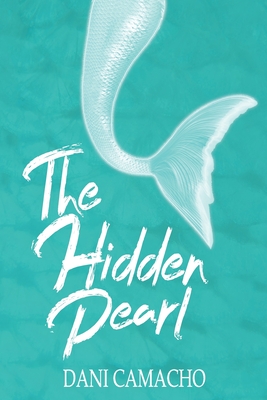 The Hidden Pearl - Dani Camacho