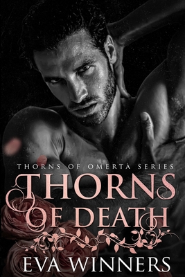 Thorns of Death: A Dark Mafia Romance - Eva Winners