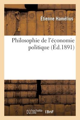 Philosophie de l'Économie Politique - Étienne Hamélius