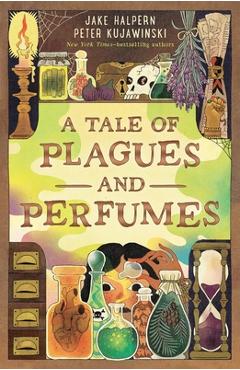 Poza produsului A Tale of Plagues and Perfumes - Jake Halpern