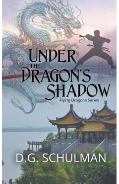 Coperta cărții 'Under the Dragon's Shadow - D. G. Schulman'
