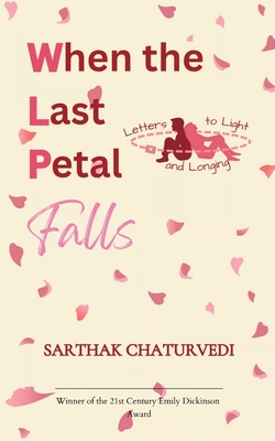 When the Last Petal Falls - Sarthak Chaturvedi