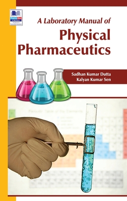 A Laboratory Manual of Physical Pharmaceutics - Sadhan Kumar Dutta