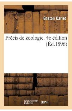 Coperta cărții 'Précis de Zoologie. 4e Édition - Gaston Carlet'