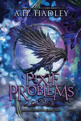 Pixie Problems - A. H. Hadley