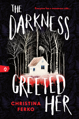 The Darkness Greeted Her - Christina Ferko