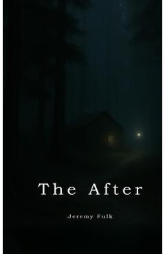 Coperta cărții 'The After - Jeremy Fulk'