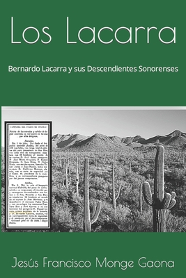Los Lacarra: Bernardo Lacarra y sus Descendientes Sonorenses - Jesús Francisco Monge Gaona