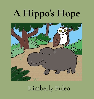 A Hippo's Hope - Kimberly Puleo