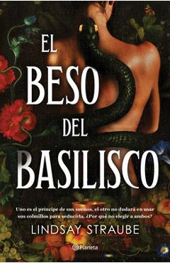 Coperta cărții 'El Beso del Basilisco / Kiss of the Basilisk - Lindsay Straube'