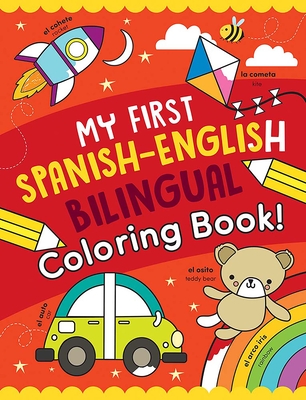 My First Spanish-English Bilingual Coloring Book! - Sam Hutchinson
