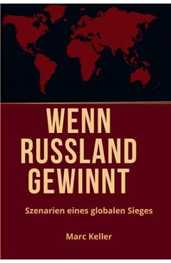 Coperta cărții 'Wenn Russland Gewinnt - Marc Keller'