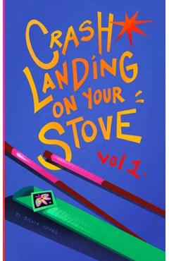 Coperta cărții 'Crash Landing On Your Stove: A Pocket Guide to Korean Home Cooking - Silvia Chung'