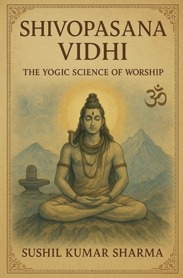 Shivopasana Vidhi - Sushil Kumar Sharma