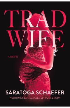 Coperta cărții 'Trad Wife - Saratoga Schaefer'