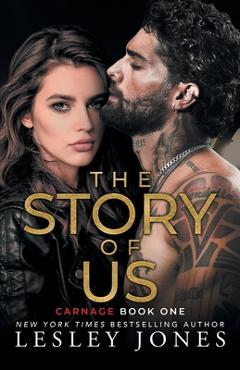 Coperta cărții 'The Story of Us: Carnage Book One - Lesley Jones'