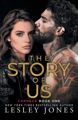 The Story of Us: Carnage Book One - Lesley Jones