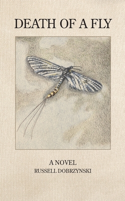 Death of a Fly - Russell James Dobrzynski