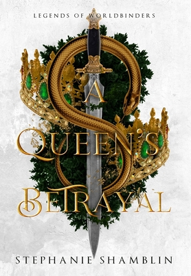 A Queen's Betrayal - Stephanie Shamblin