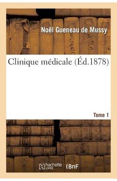 Poza produsului Clinique Médicale. Tome 1 - 