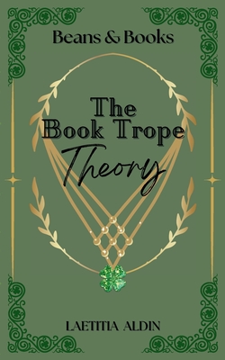 The Book Trope Theory: a Spicy Mafia Romcom - Laetitia Aldin
