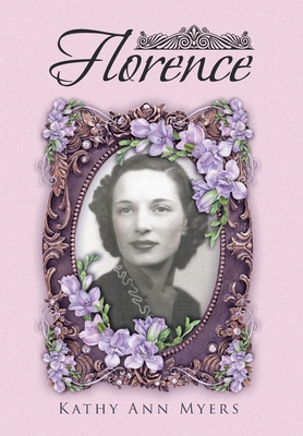 Florence - Kathy Ann Myers