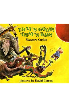 Coperta cărții 'That's Good! That's Bad! - Margery Cuyler'