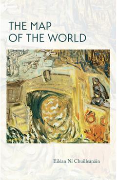 Coperta cărții 'The Map of the World - Eiléan Ní Chuilleanáin'