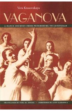 Coperta cărții 'Vaganova: A Dance Journey from Petersburg to Leningrad - Vera M. Siegel'