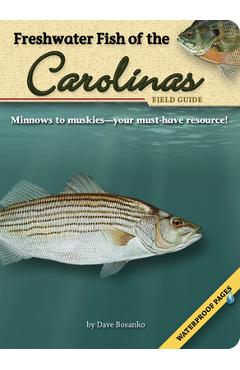 Poza produsului Freshwater Fish of the Carolinas Field Guide [With Waterproof Pages] - Dave Bosanko