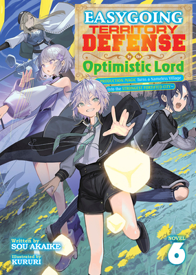 Coperta cărții 'Easygoing Territory Defense by the Optimistic Lord: Production Magic Turns a Nameless Village Into the Strongest'