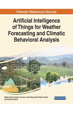 Coperta cărții 'Artificial Intelligence of Things for Weather Forecasting and Climatic Behavioral Analysis - Rajeev Kumar Gupta'