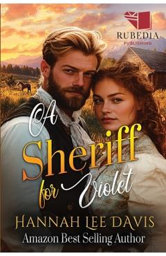 Poza produsului A Sheriff for Violet: A Western Historical Romance Book - Hannah Lee Davis