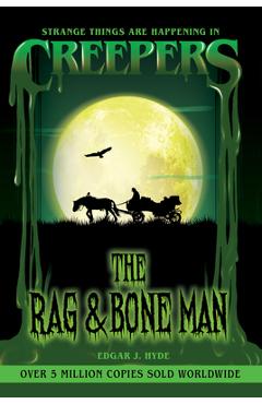 Poza produsului Creepers: The Rag & Bone Man - Edgar J. Hyde