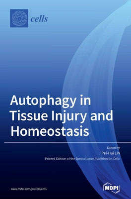 Autophagy in Tissue Injury and Homeostasis - Pei-hui Lin