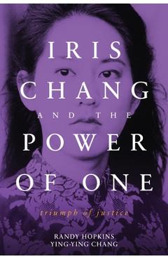 Coperta cărții 'Iris Chang and the Power of One - Randy Hopkins'
