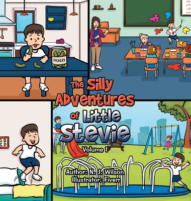 The Silly Adventures of Little Stevie - N. J. Wilson