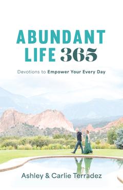 Coperta cărții 'Abundant Life 365: Devotions to Empower Your Every Day - Ashley Terradez'