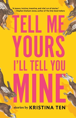 Tell Me Yours, I'll Tell You Mine - Kristina Ten