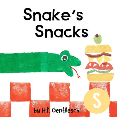 Snake's Snacks: The Letter S Book - H. P. Gentileschi
