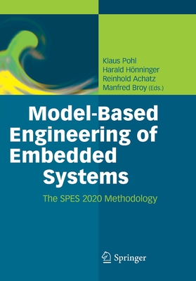 Model-Based Engineering of Embedded Systems: The Spes 2020 Methodology - Klaus Pohl