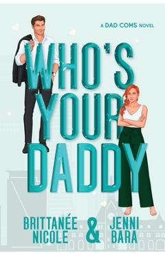 Coperta cărții 'Who's Your Daddy - Brittanée Nicole'